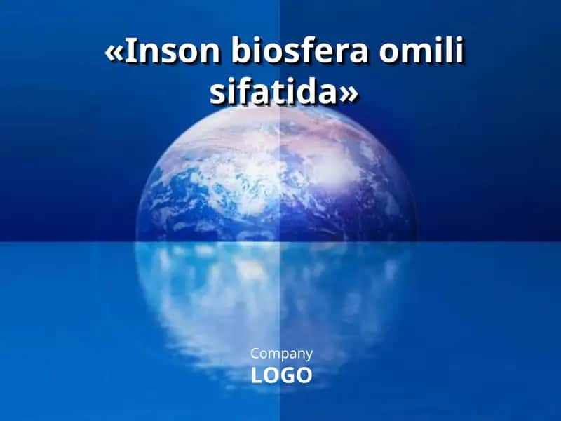 Inson biosfera omili sifatida 1