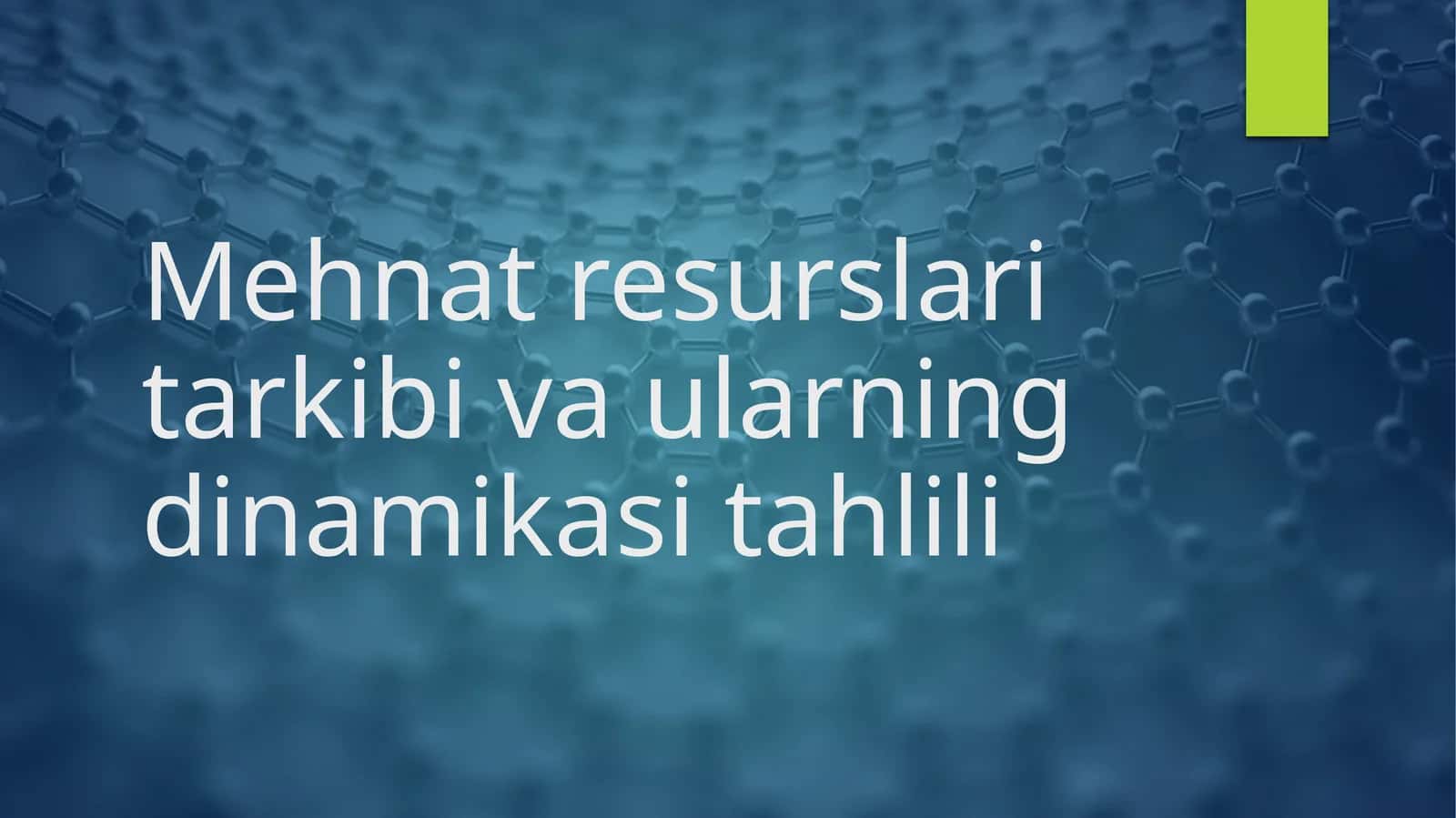 Mehnat resurslari tarkibi va ularning dinamikasi tahlili 1