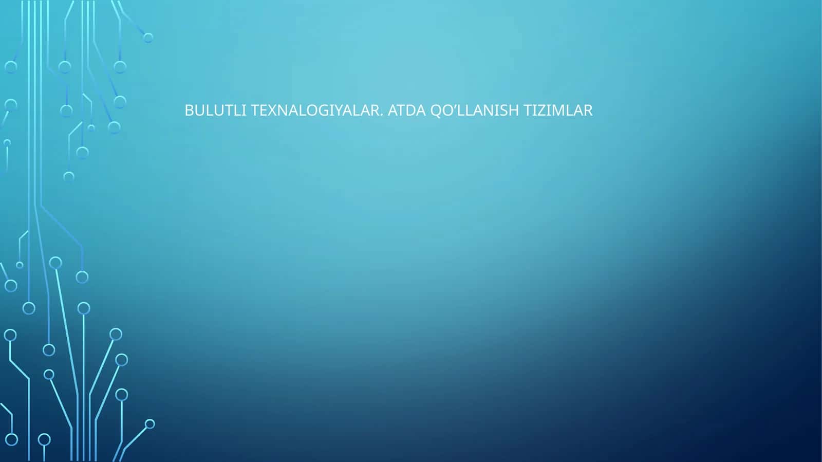 BULUTLI TEXNALOGIYALAR 1