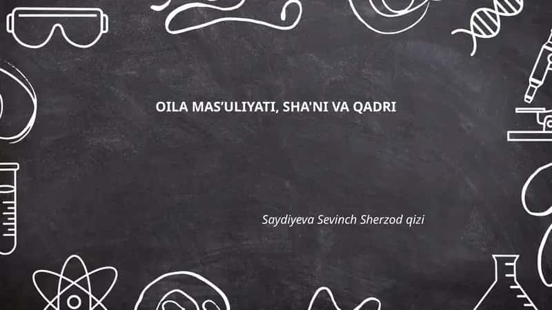 OILA MASʼULIYATI, SHA'NI VA QADRI 1