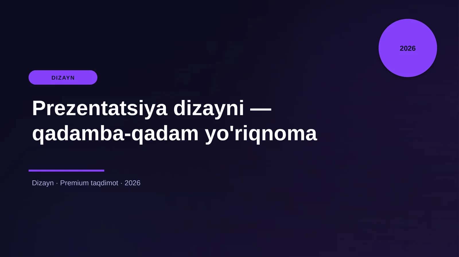 Prezentatsiya dizayni — qadamba-qadam yo'riqnoma 1