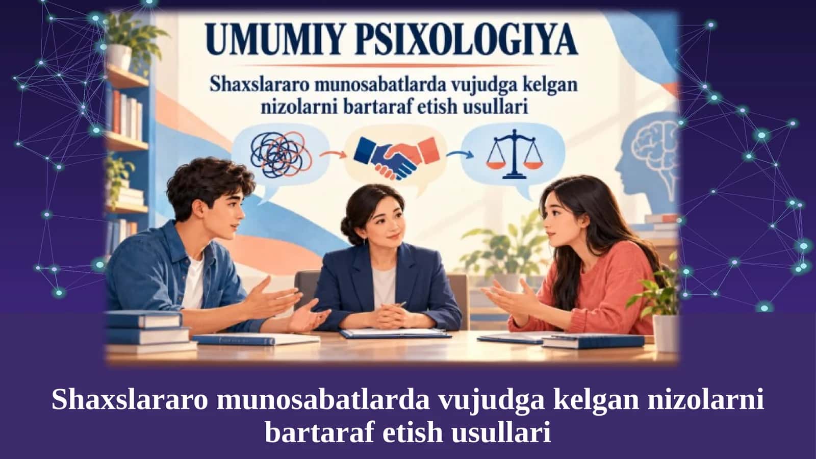 Shaxslararo munosabatlarda vujudga kelgan nizolarni bartaraf etish usullari 1