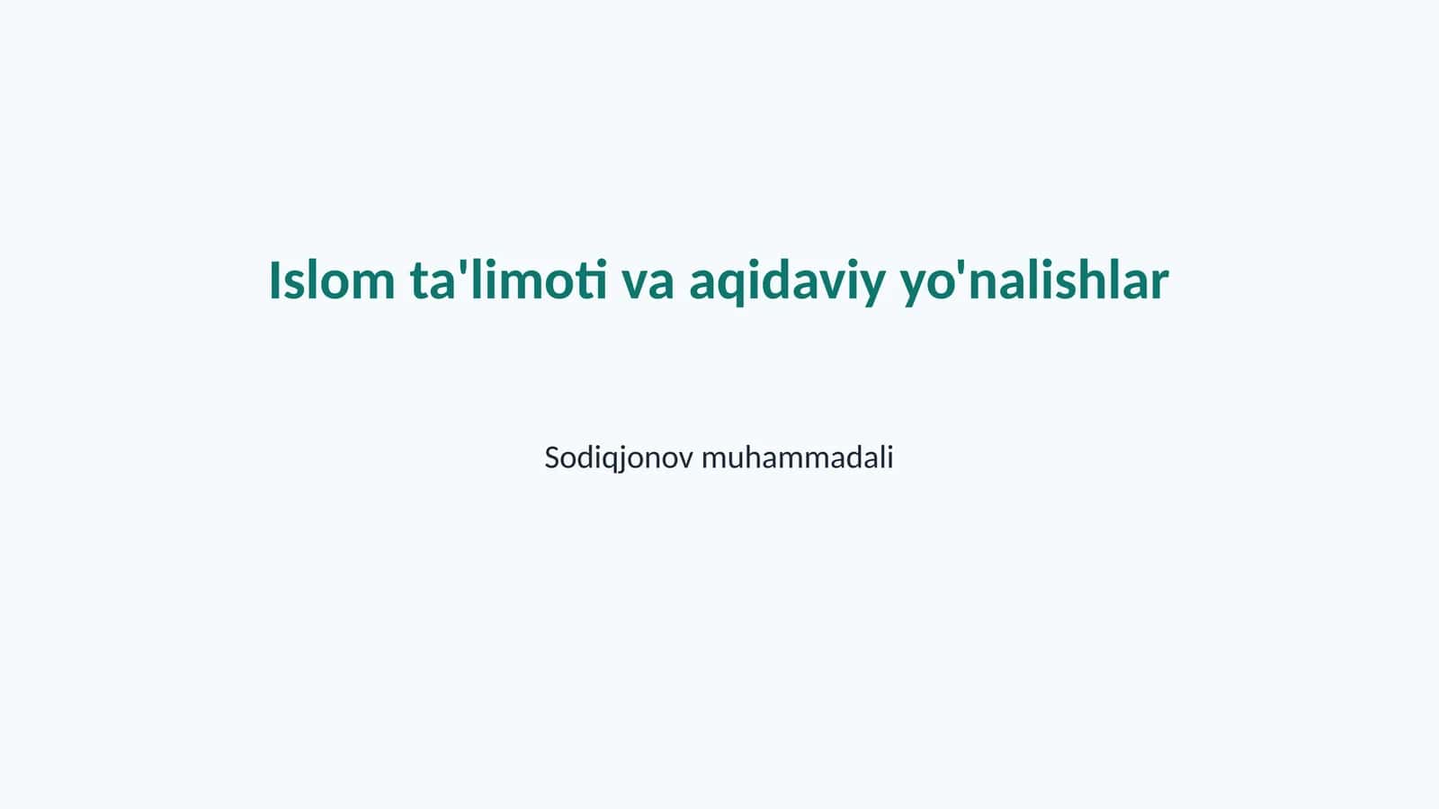 Islom ta'limoti va aqidaviy yo'nalishlar 1