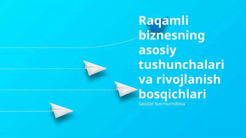 Raqamli biznesning asosiy tushunchalari 1