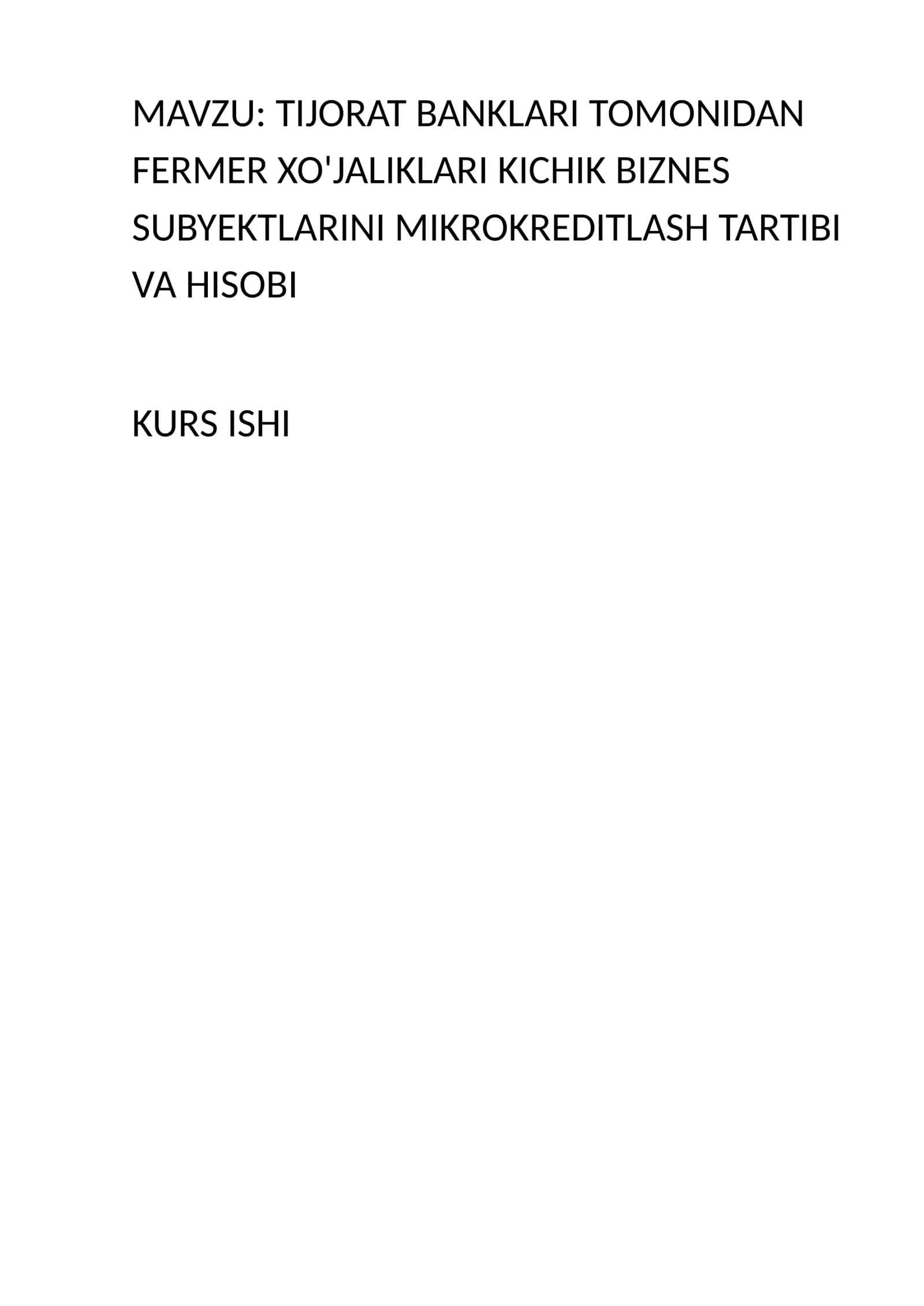 TIJORAT BANKLARI TOMONIDAN FERMER XO'JALIKLARI KICHIK BIZNES SUBYEKTLARINI MIKROKREDITLASH TARTIBI VA HISOBI 1