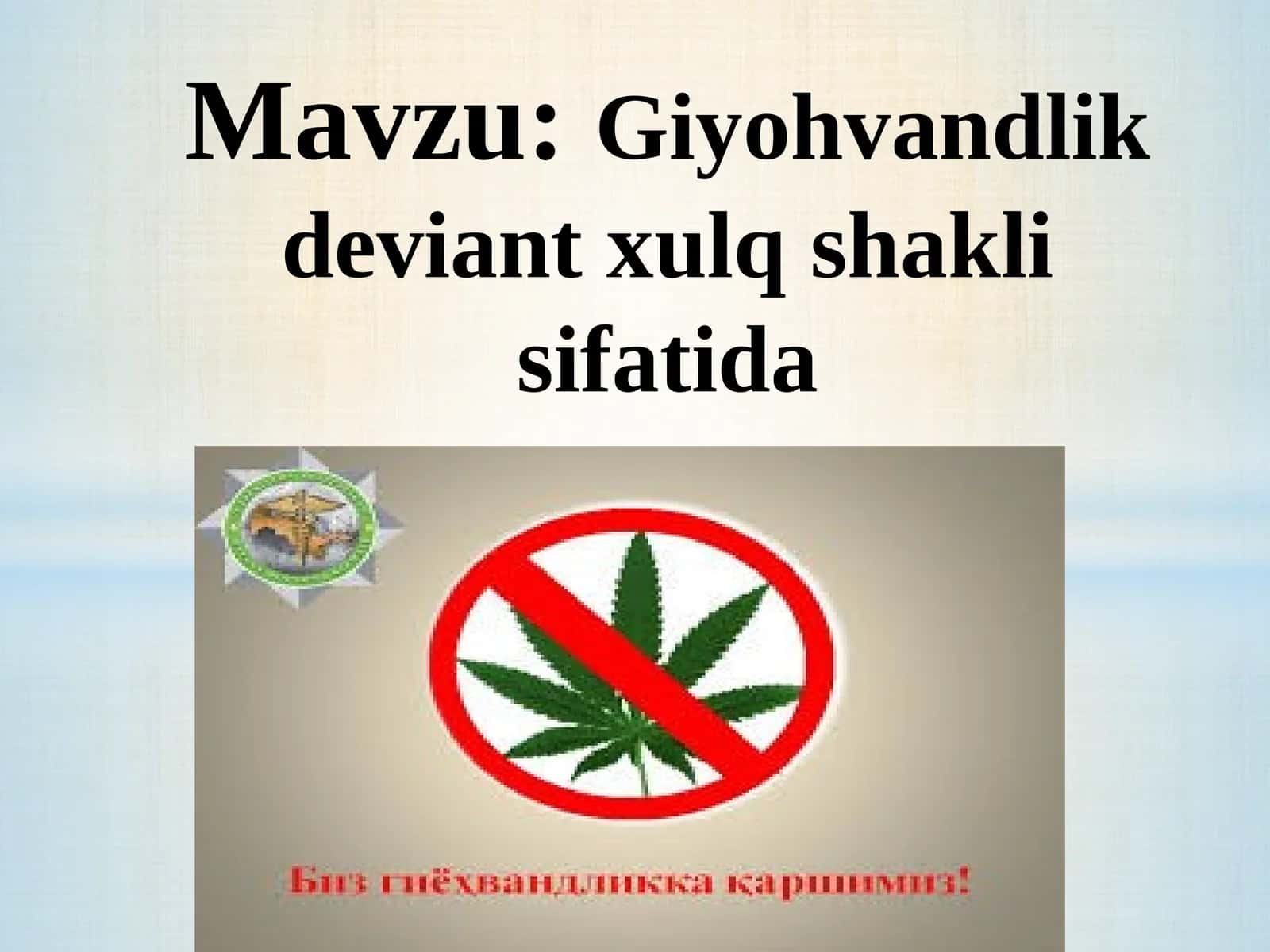 Giyohvandlik-deviant xulq shakli sifatida 1