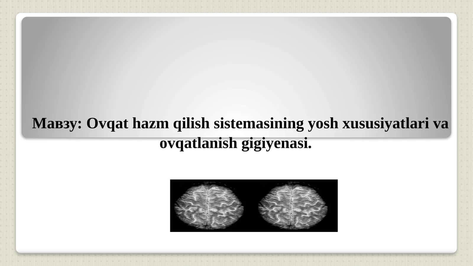 Ovqat hazm qilish sistemasining yosh xususiyatlari va ovqatlanish gigiyenasi 1