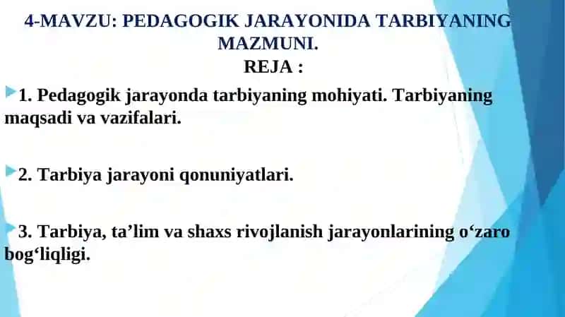 Pedagogik jarayonida tarbiyaning mazmuni