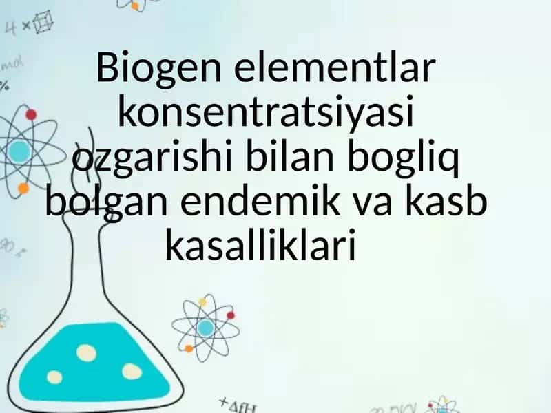 Biogen elementlar konsentratsiyasi ozgarishi bilan bog‘liq bolgan endemik va kasb kasalliklari 1