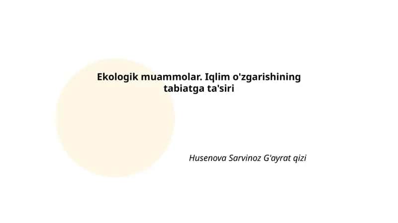 Ekologik muammolar. Iqlim o'zgarishining tabiatga ta'siri 1