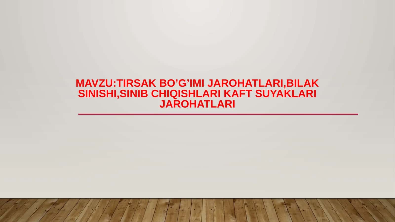 Tirsak bo’g’imi jarohatlari, bilaksinishi, sinib chiqishlari kaftsuyaklari jarohatlari 1