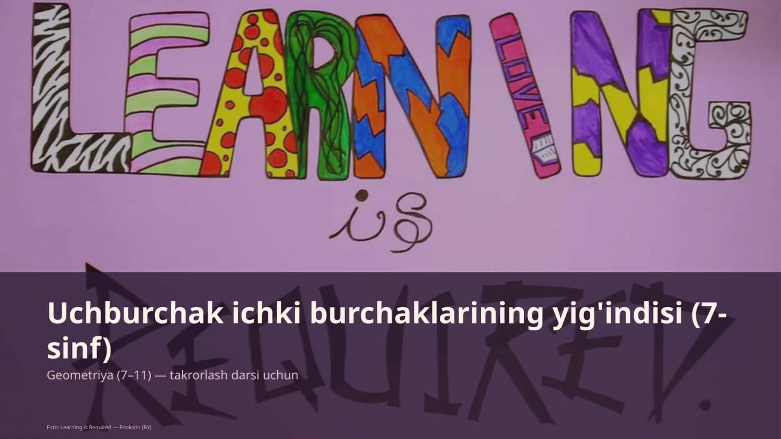 Uchburchak ichki burchaklarining yig'indisi (7-sinf) 1