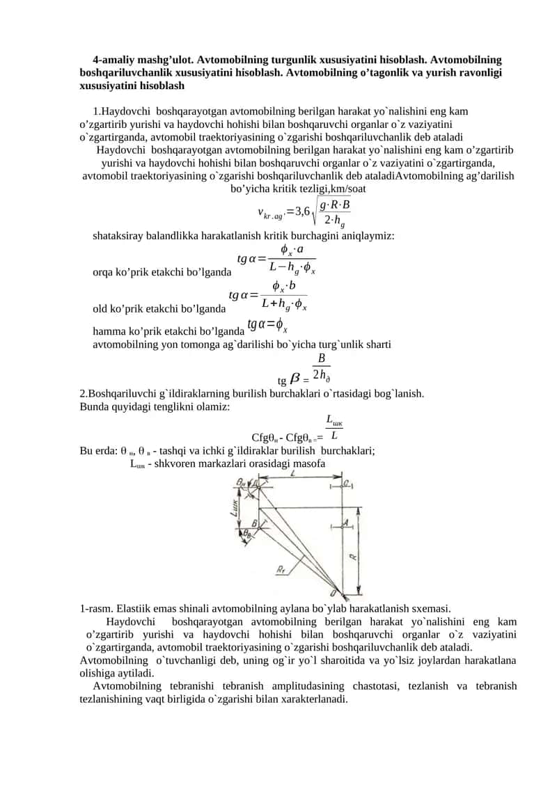 4-amaliy mashg’ulot. Avtomobilning turgunlik xususiyatini hisoblash. Avtomobilning boshqariluvchanlik xususiyatini hisoblash. Avtomobilning o’tagonlik va yurish ravonligi xususiyatini hisoblash 1