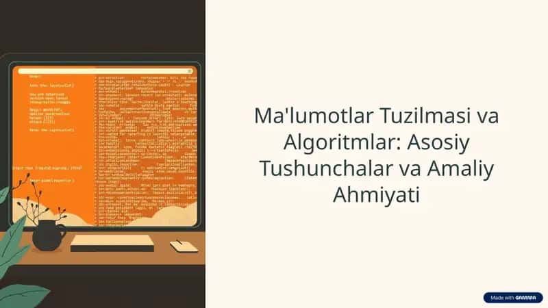 Ma'lumotlar Tuzilmasi va Algoritmlar: Asosiy Tushunchalar va Amaliy Ahmiyati 1