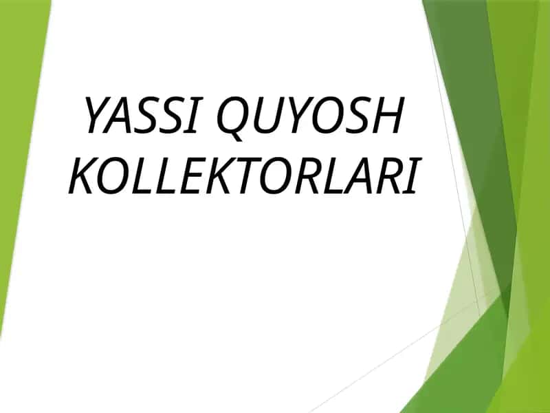 YASSI QUYOSH KOLLEKTORLARI 1