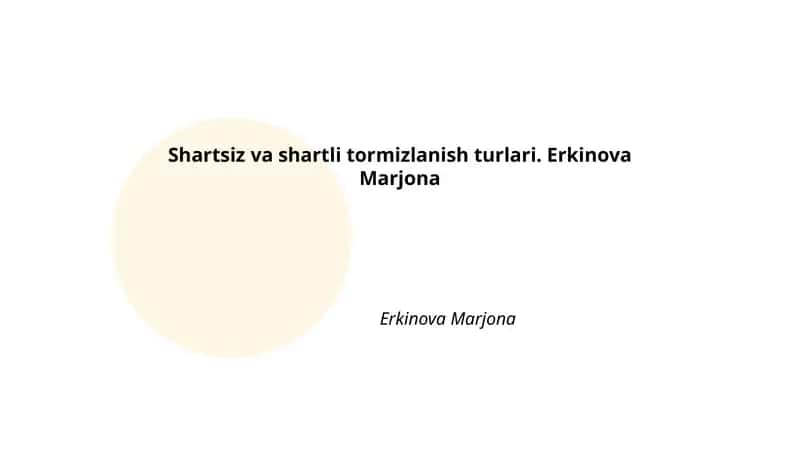 Shartsiz va shartli tormizlanish turlari 1