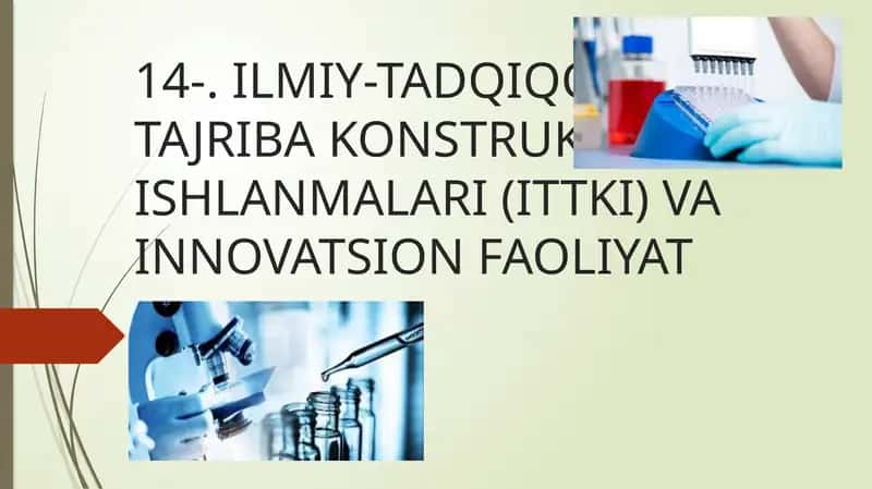 ILMIY-TADQIQOT VA TAJRIBA KONSTRUKTORLIK ISHLANMALARI (ITTKI) VA INNOVATSION FAOLIYAT 1