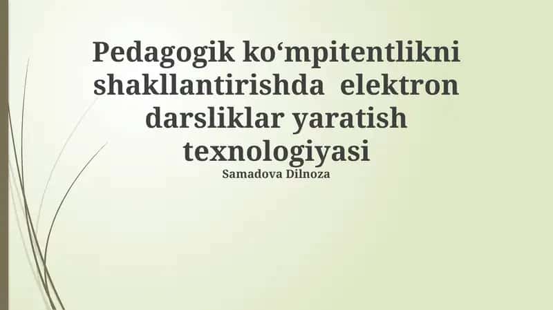 Pedagogik koʻmpitentlikni shakllantirishda elektron darsliklar yaratish texnologiyasi 1