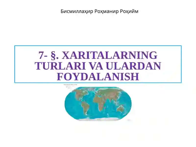 Xaritalarning Turlari va Ulardan Foydalanish