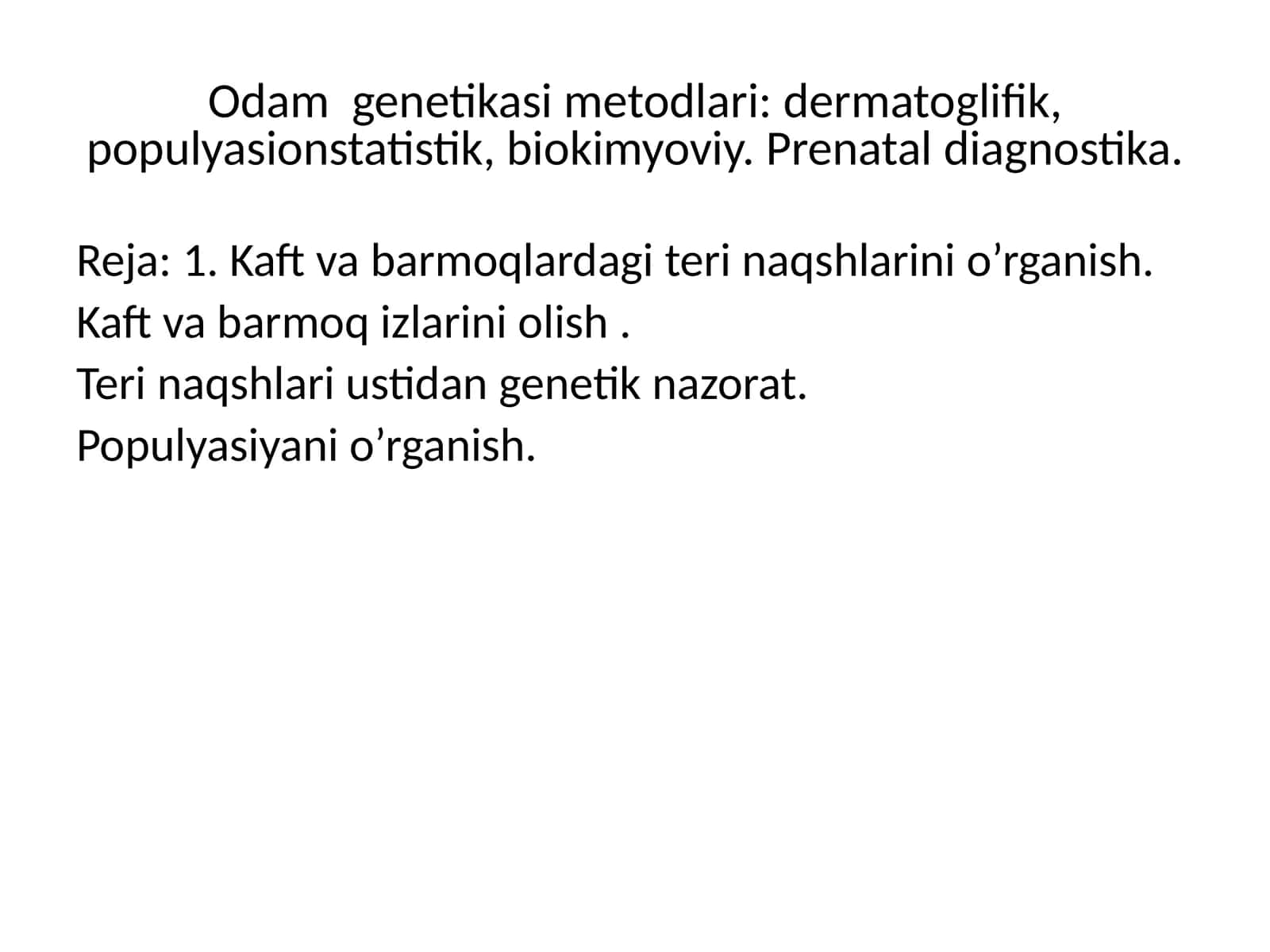 Odam genetikasi metodlari: dermatoglifik, populyasionstatistik, biokimyoviy 1