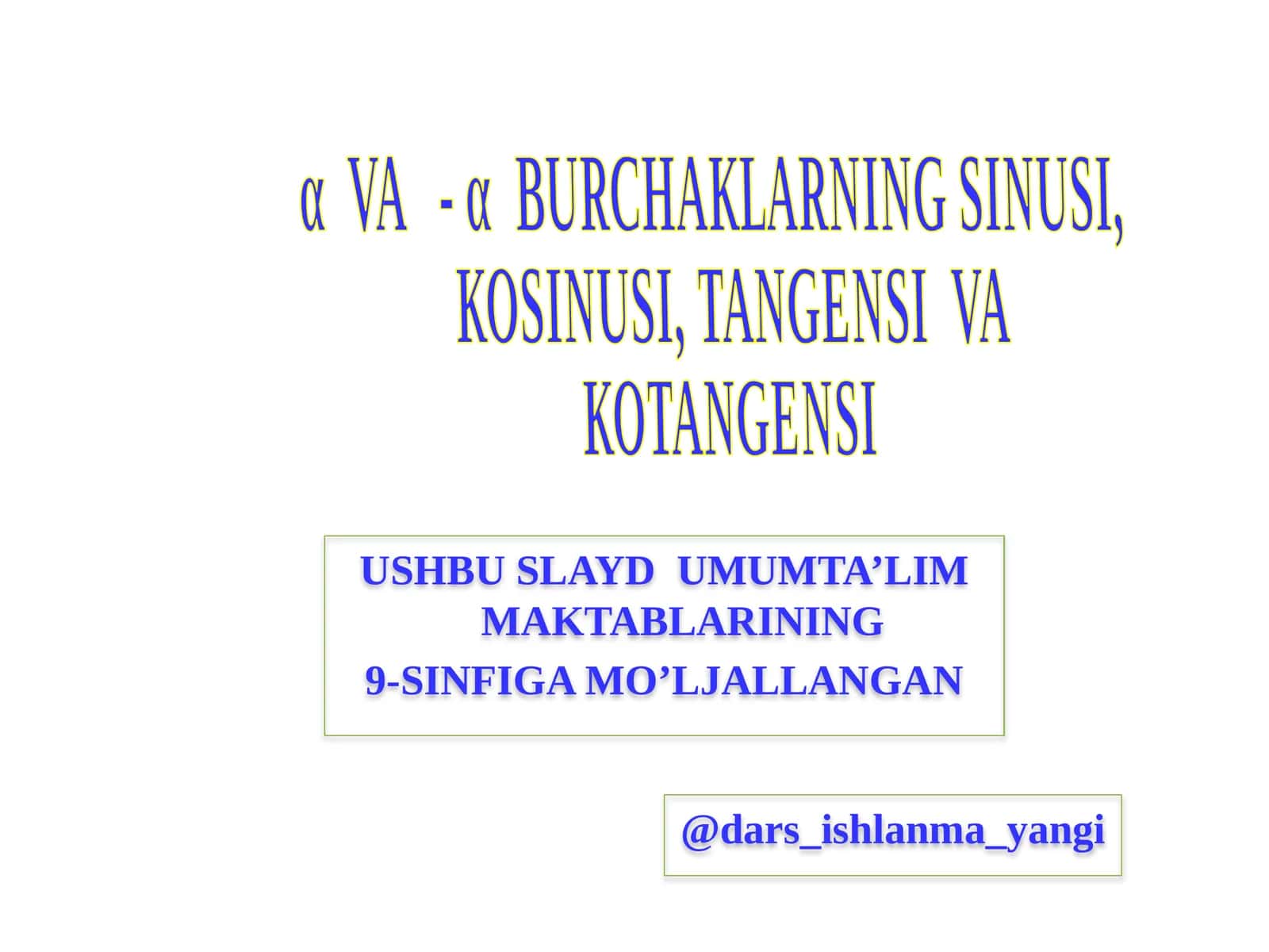 αVA -αBURCHAKLARNING SINUSI, KOSINUSI, TANGENSI VA KOTANGENSI 1