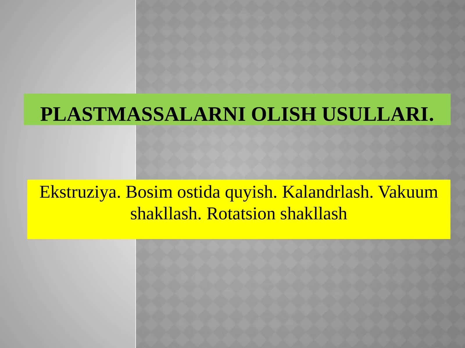 Plastmassalarni olish usullari 1