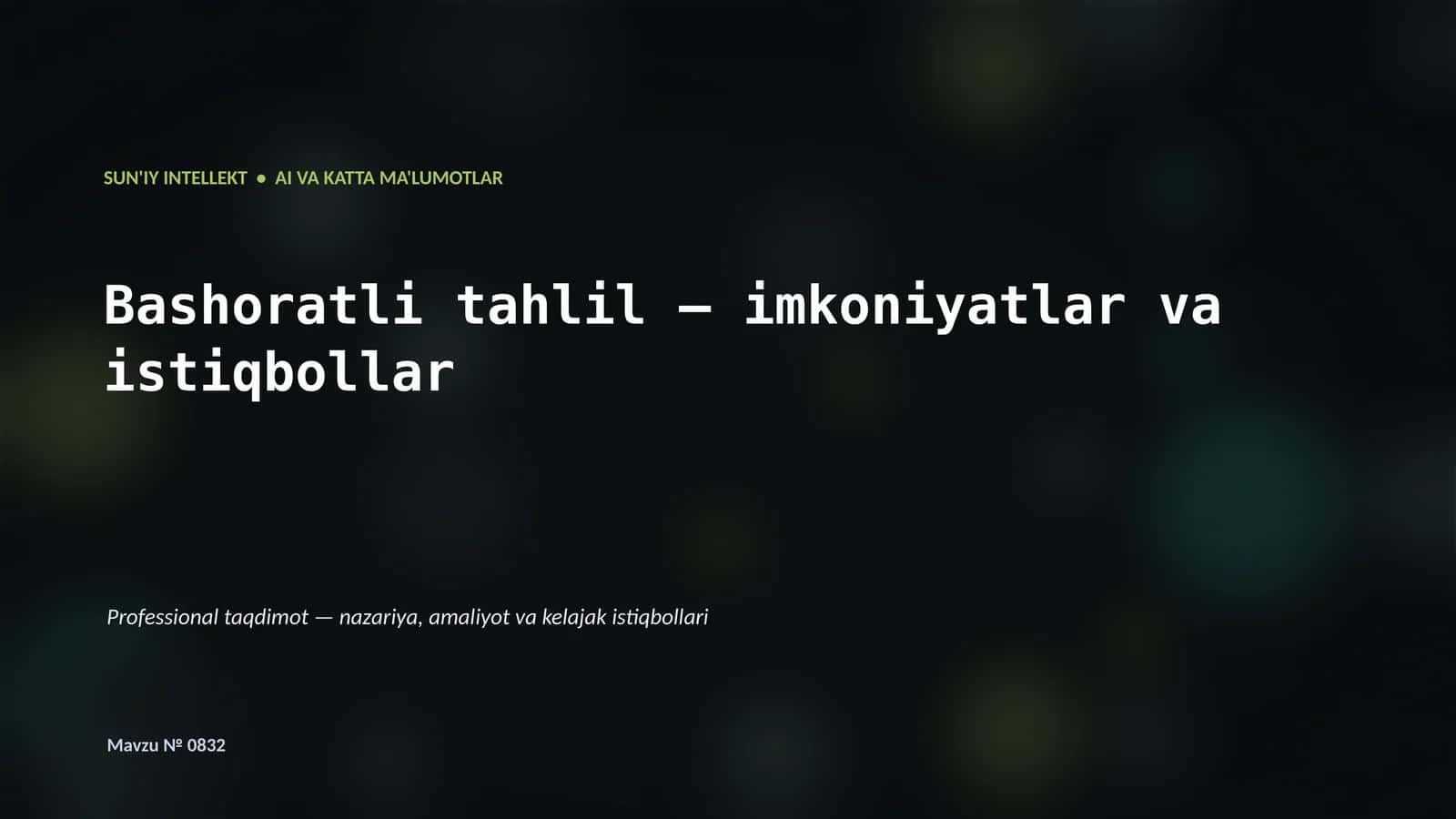 SUN'IY INTELLEKT • AI VA KATTA MA'LUMOTLAR 1