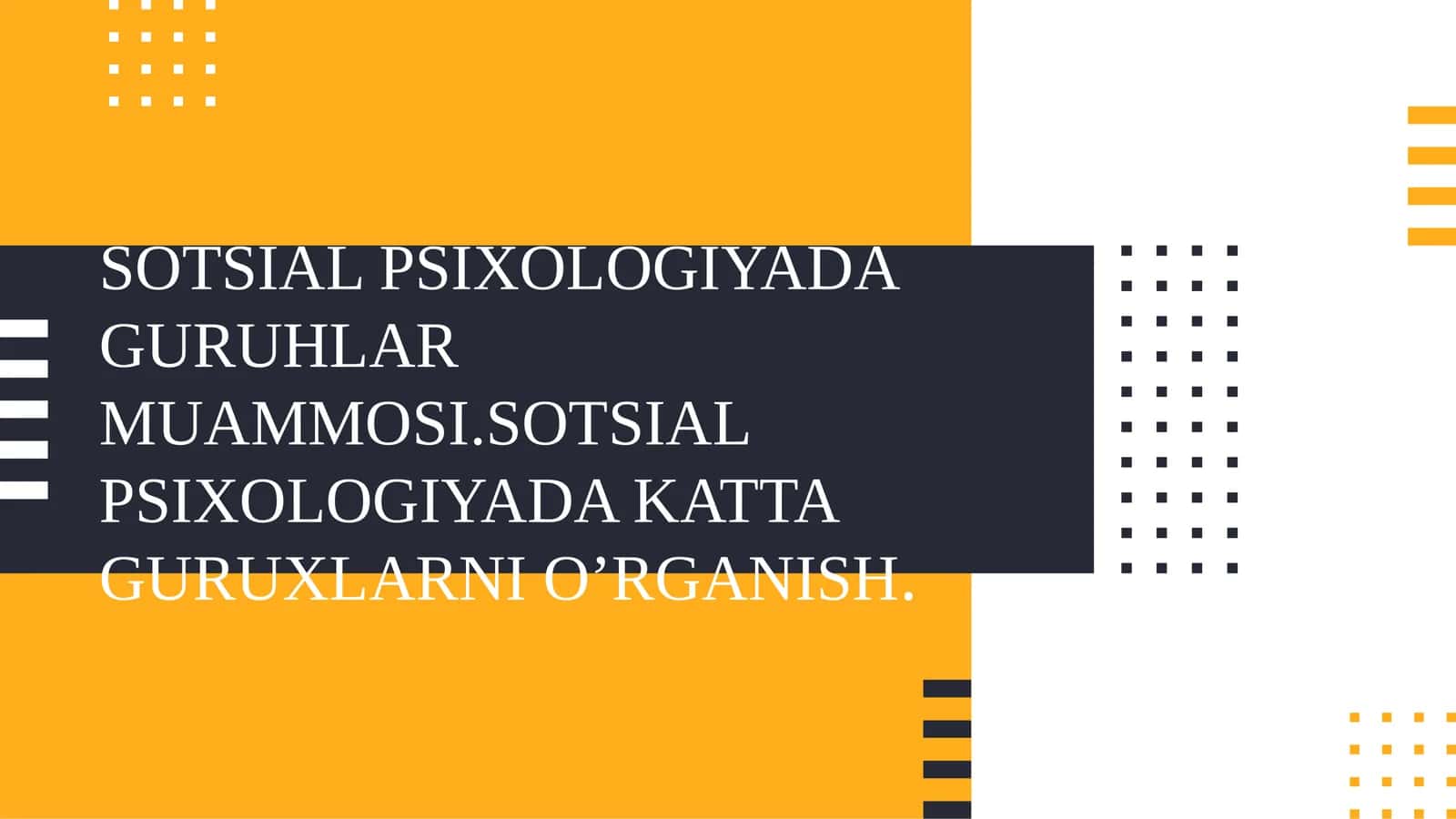 SOTSIAL PSIXOLOGIYADAGURUHLARMUAMMOSI.SOTSIAL PSIXOLOGIYADA KATTA GURUXLARNI O’RGANISH 1