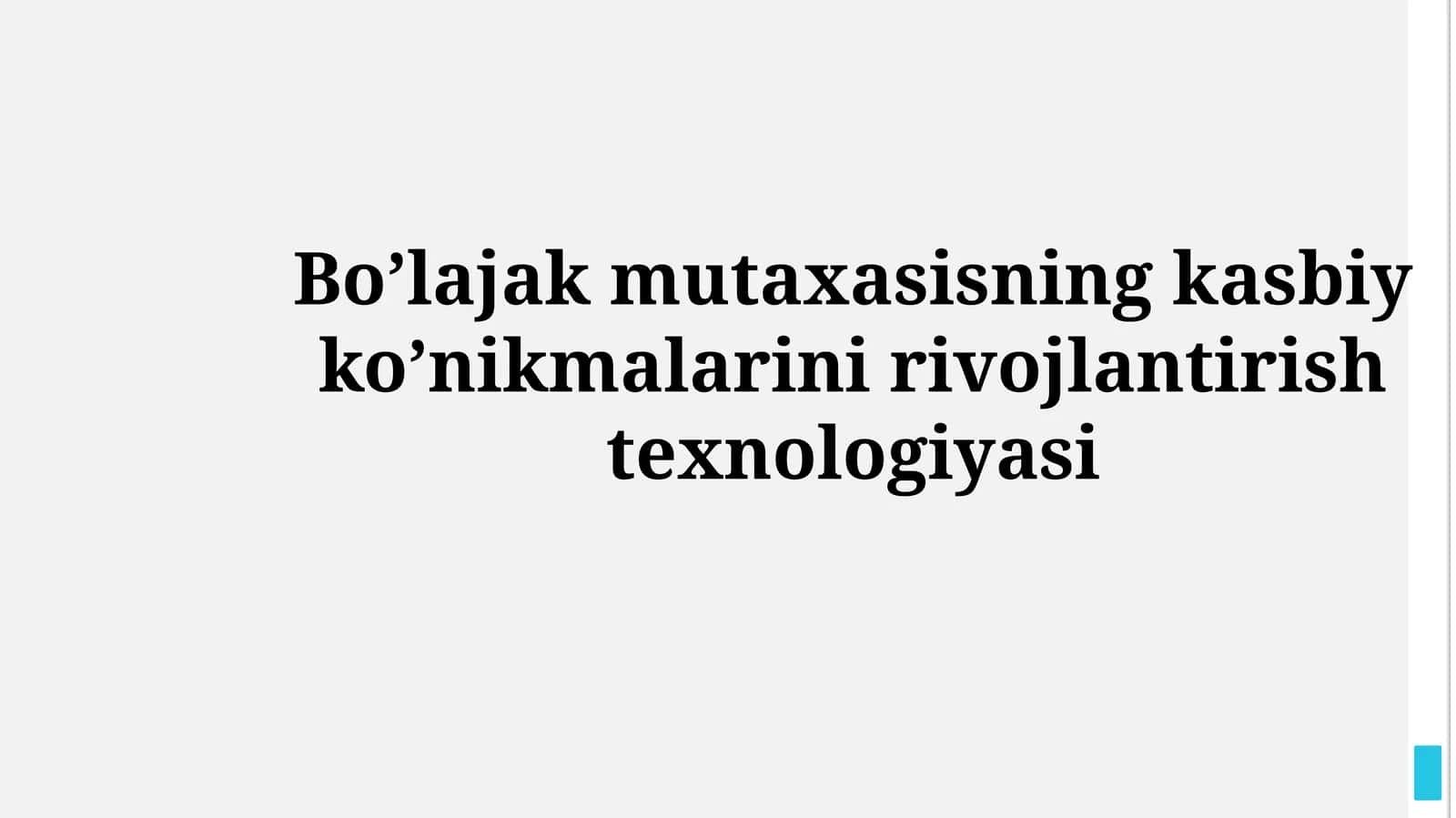 Bo’lajak mutaxasisning kasbiy ko’nikmalarinirivojlantirishtexnologiyasi 1