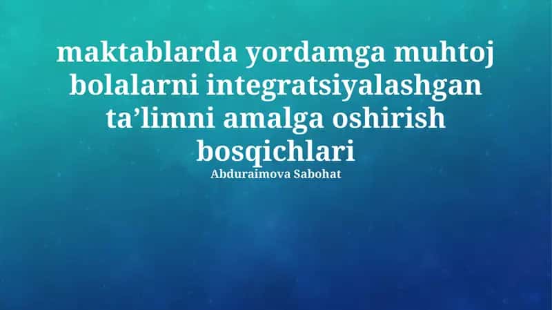 Inklyuziv Ta'limni Joriy etishning Bosqichlari 1
