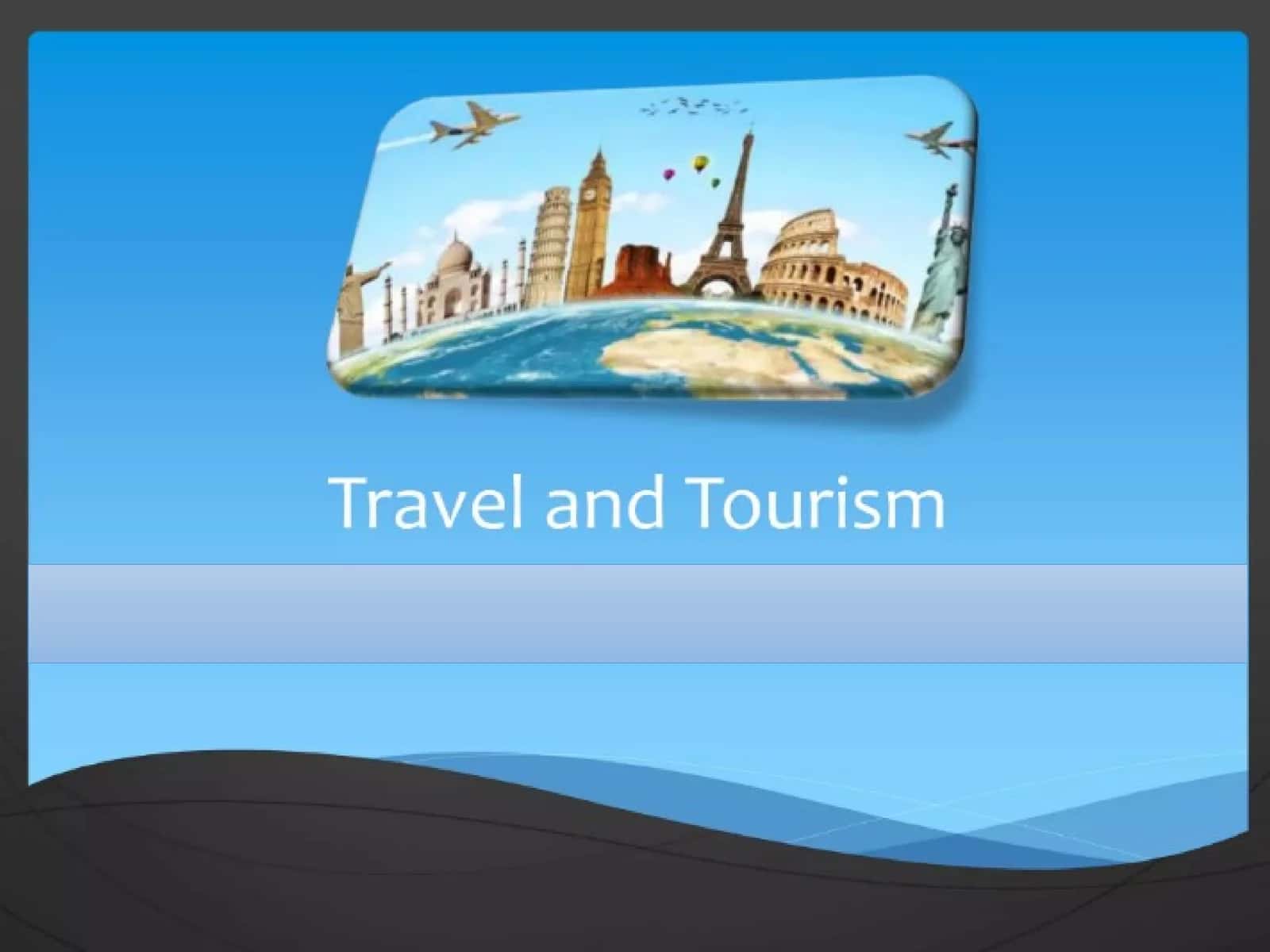 Travel and tourism 1