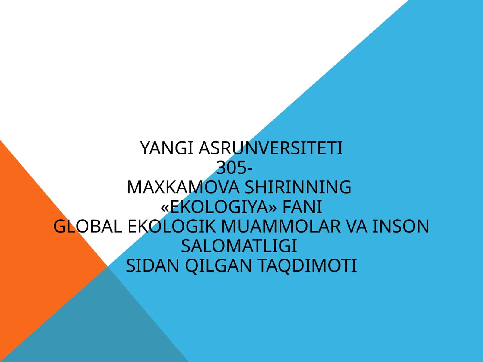 Ekologiya fanining global ekologik muammolari va inson salomatligi 1
