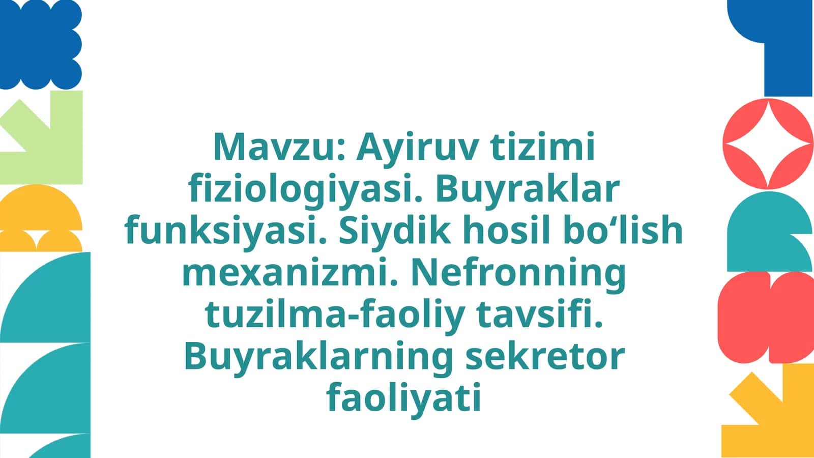 Ayiruv tizimi fiziologiyasi. Buyraklar funksiyasi. Siydik hosil bo‘lish mexanizmi. Nefronning tuzilma-faoliyat tavsifi. Buyraklarning sekretor faoliyati 1