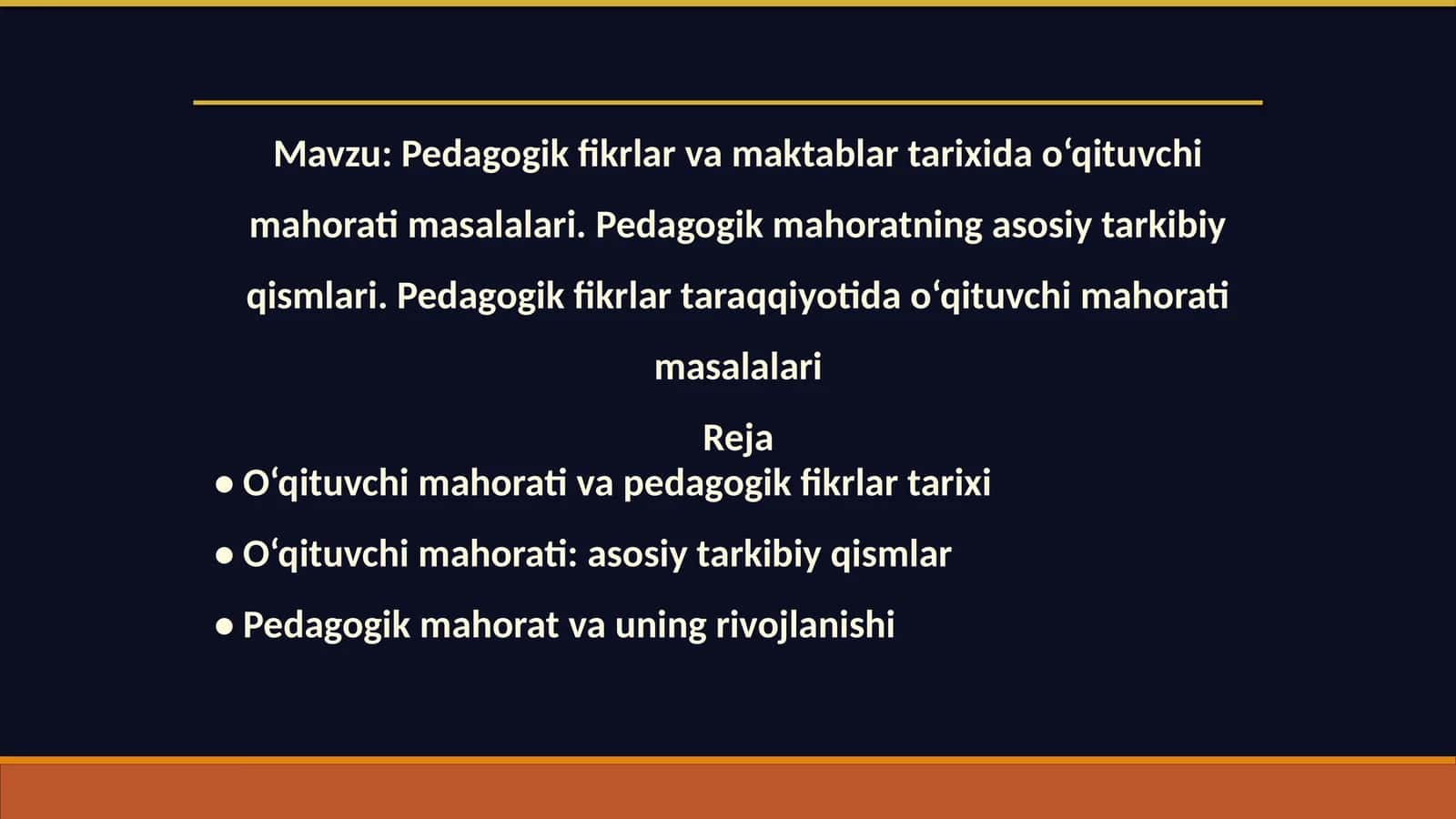 Pedagogik fikrlar va maktablar tarixida o‘qituvchi mahorati masalalari. Pedagogik mahoratning asosiy tarkibiy qismlari. Pedagogik fikrlar taraqqiyotida o‘qituvchi mahorati masalalari 1