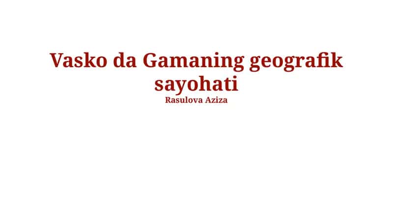 Vasko da Gamaning geografik sayohati 1