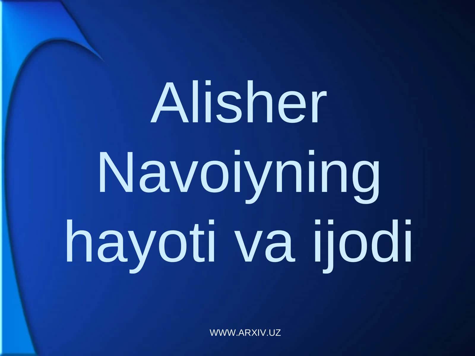 Alisher Navoiyning hayoti va ijodi 1