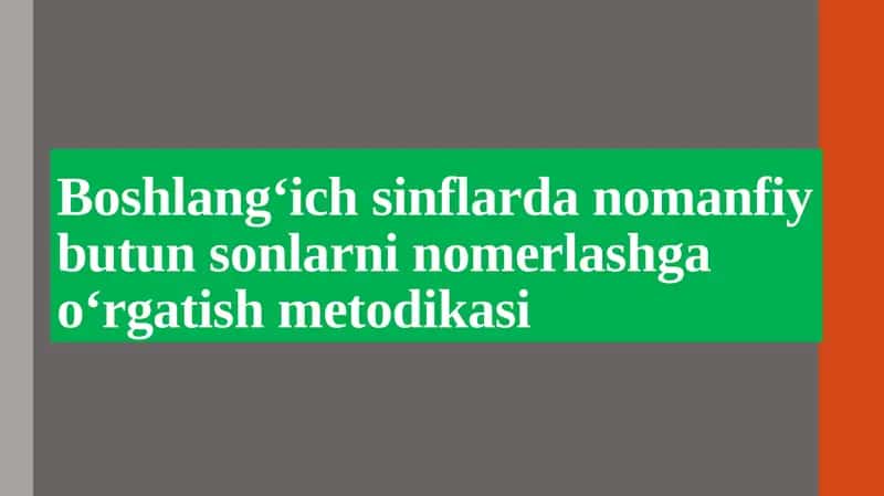 Boshlang‘ich sinflarda nomanfiy butun sonlarni nomerlashga o‘rgatish metodikasi 1