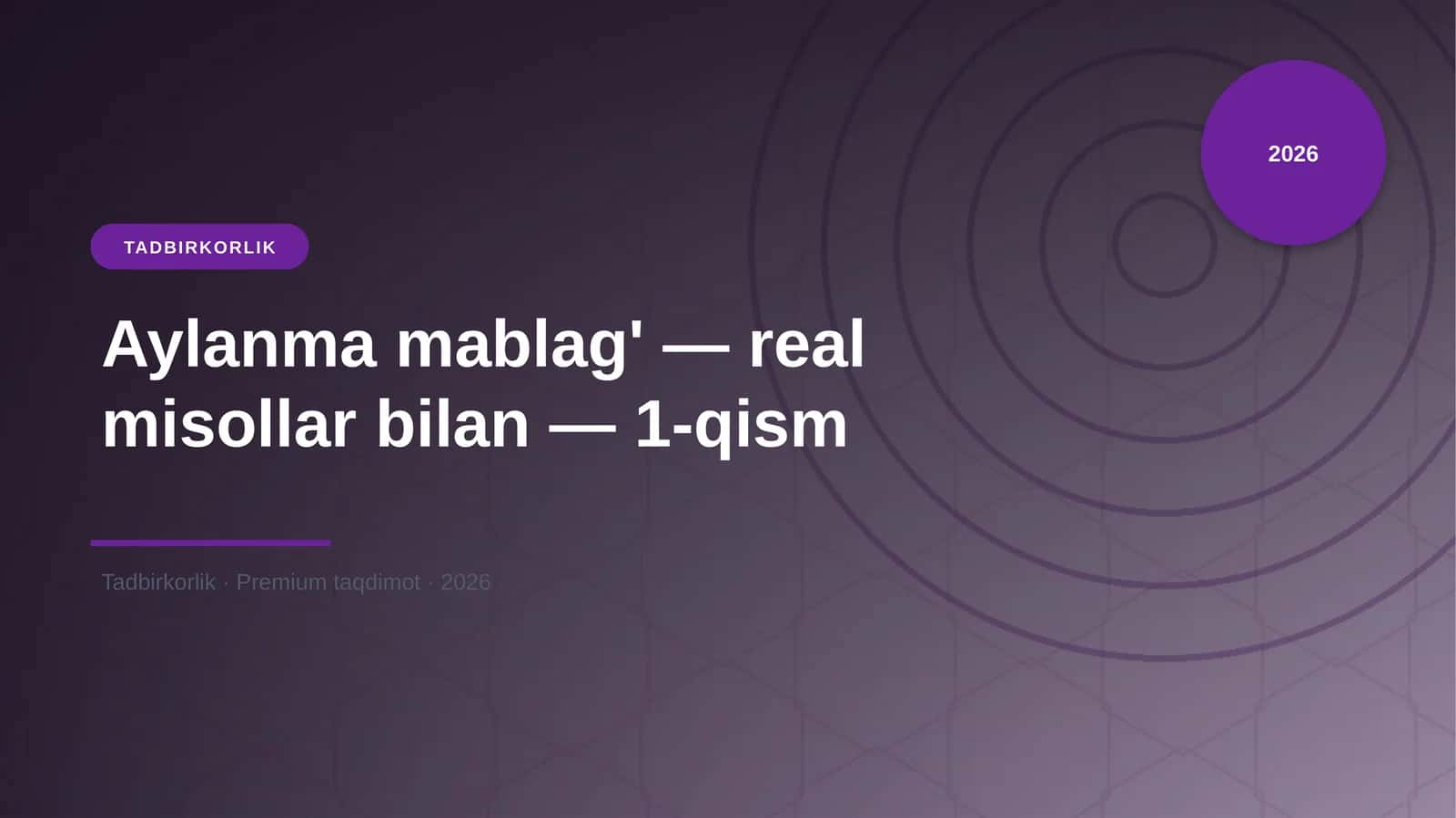 Aylanma mablag' — real misollar bilan — 1-qism 1