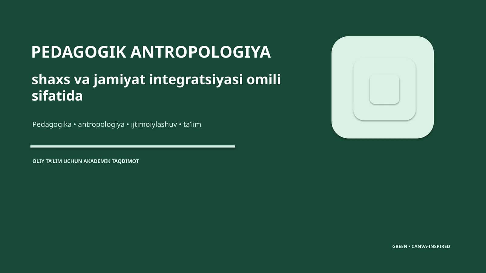 Pedagogik antropologiya - shaxs va jamiyat integratsiyasi omili sifatida 1