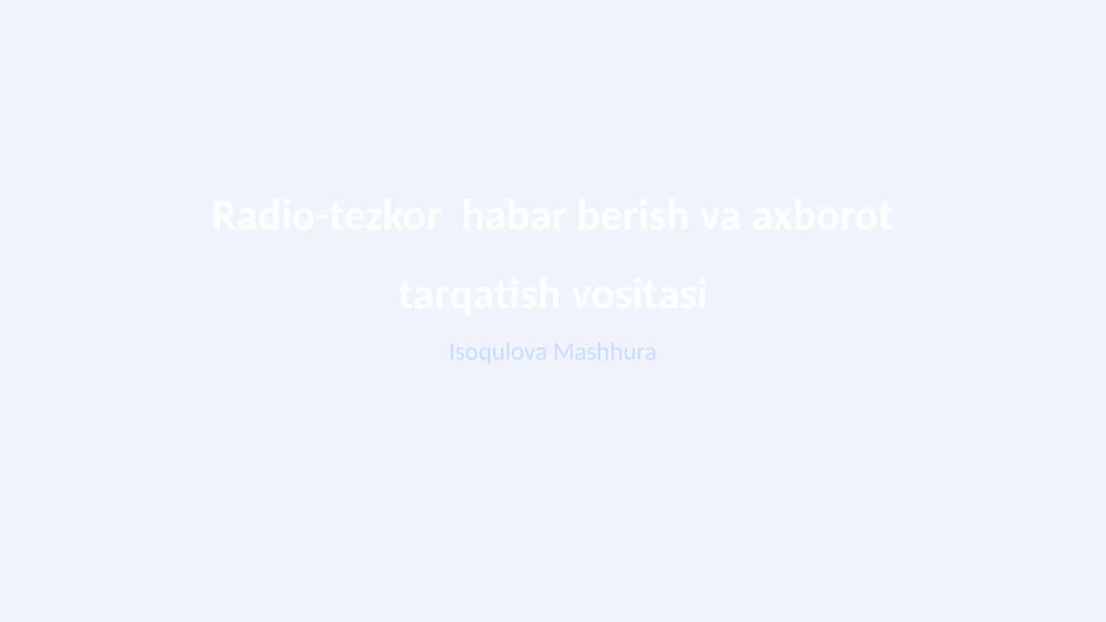 Radio-tezkor habar berish va axborot tarqatish vositasi 1