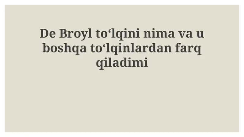 De Broyl toʻlqinlari: asosiy tushunchalar 1