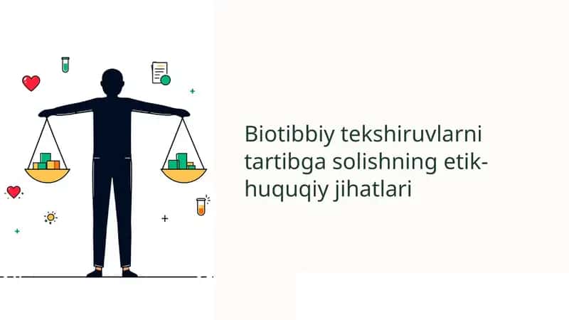 Biotibbiy tekshiruvlarni tartibga solishning etik-huquqiy jihatlari 1