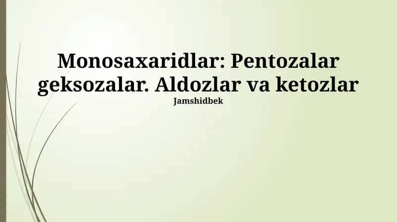 Monosaxaridlar: Umumiy Tasavvur 1