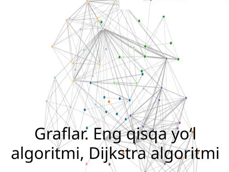 Graflar. Eng qisqa yoʻl algoritmi, Dijkstra algoritmi 1