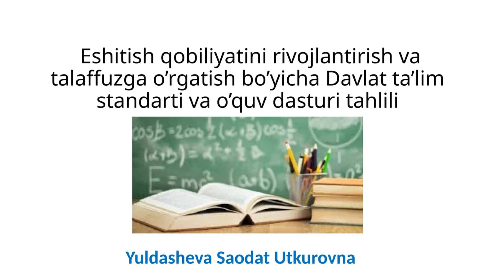 Eshitish qobiliyatini rivojlantirish va talaffuzga o’rgatish bo’yicha Davlat ta’lim standarti va o’quv dasturi tahlili 1