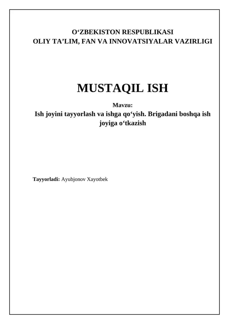 Ish joyini tayyorlash va ishga qo‘yish. Brigadani boshqa ish joyiga o‘tkazish 1