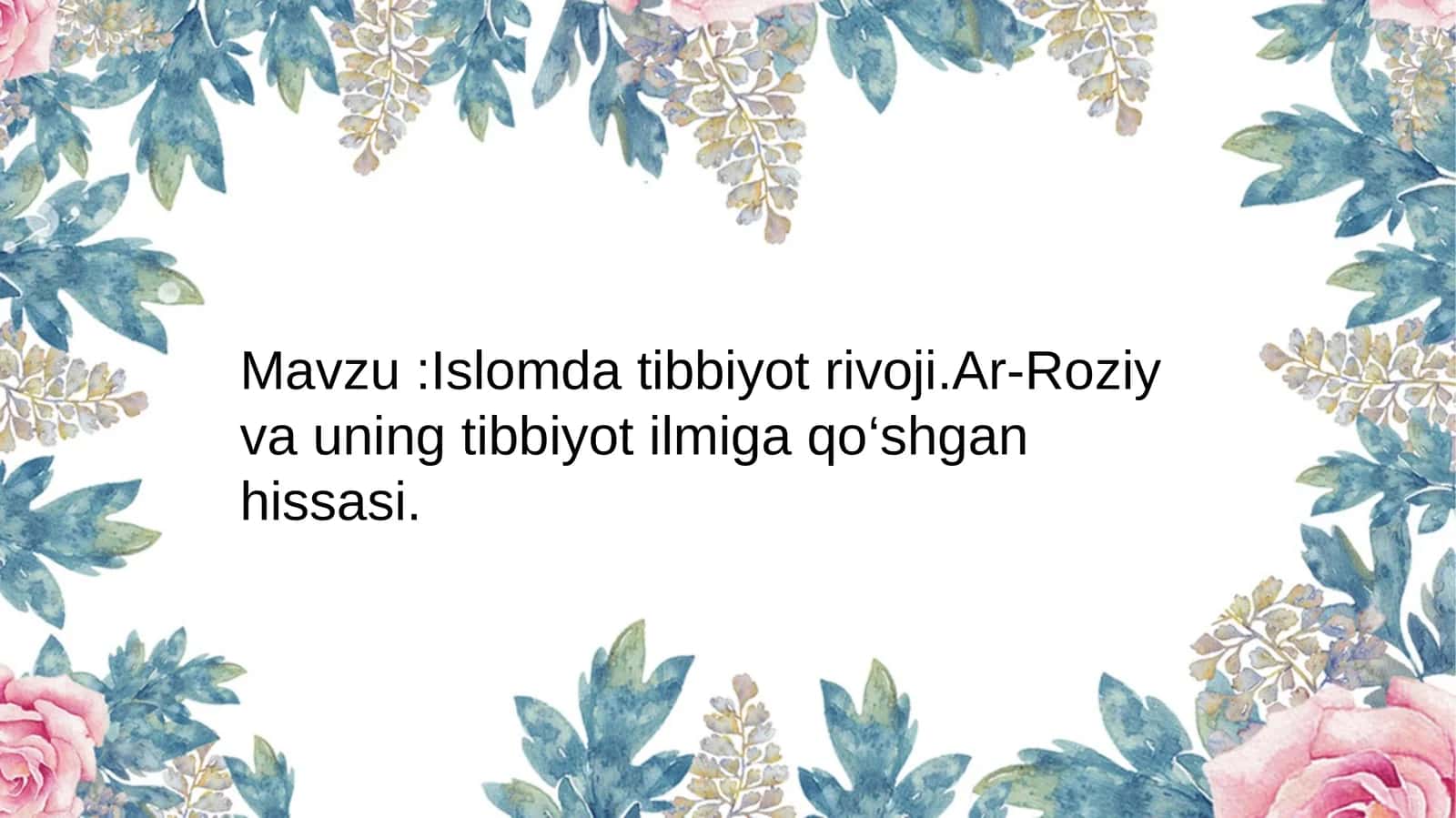 Islom datibbiiyot rivoji: Ar-Roziy va uning tibbiyot ilmi 1