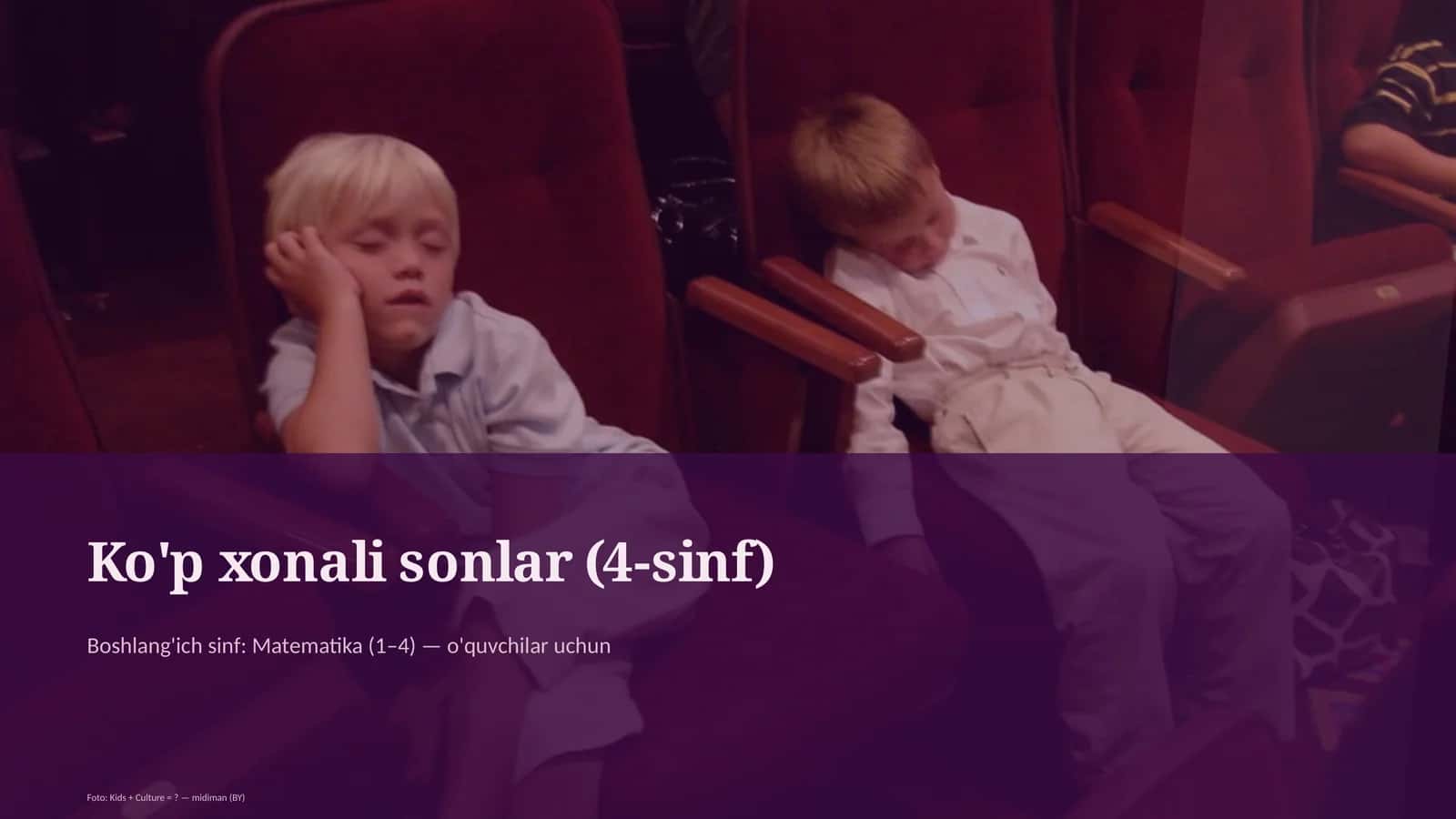 Ko'p xonali sonlar (4-sinf) Boshlang'ich sinf: Matematika (1– 4) — o'quvchilar uchun 1