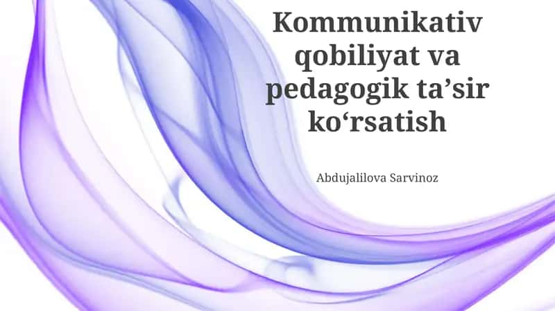 Kommunikativ qobiliyat va pedagogik taʼsir koʻrsatish 1
