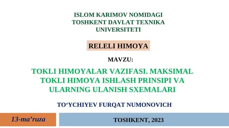 TOKLI HIMOYALAR VAZIFASI. MAKSIMAL TOKLI HIMOYA ISHLASH PRINSIPI VA ULARNING ULANISH SXEMALARI 1